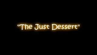 Just Dessert (Part 1)