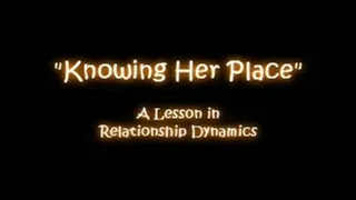 Know Her Place (Part 1)