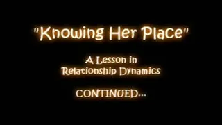 Know Her Place (Part 3)