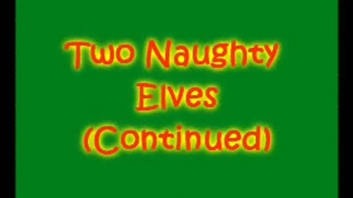 Naughty Elves (Part 3)