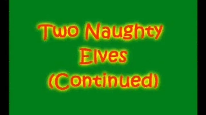 Naughty Elves (Part 2)