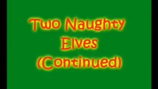 Naughty Elves (Part 2)