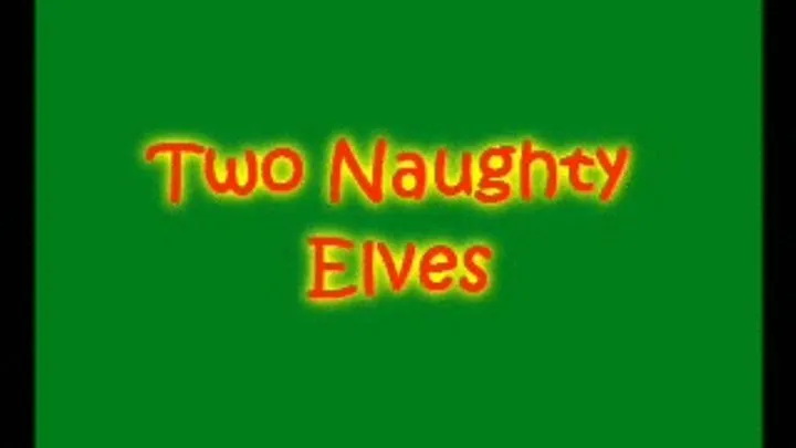 Naughty Elves (Part 1)