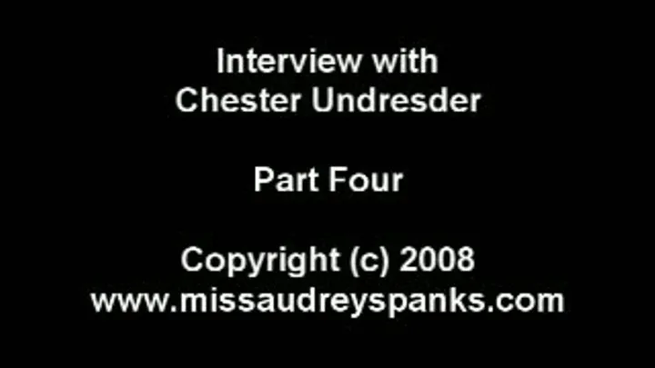 Chester's Interview and Spanking! (Part 4)