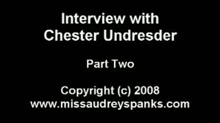 Chester's Interview and Spanking! (Part 2)