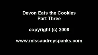 Devon Eats the Cookies! PART 3