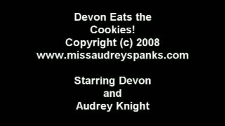 Devon Eats the Cookies! PART 1