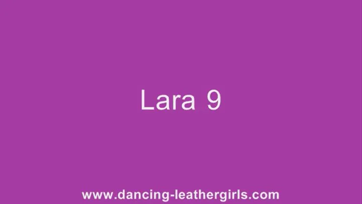 Lara 10 - Dancing in Leather