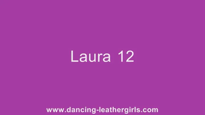 Laura 11 - Dancing in Leather