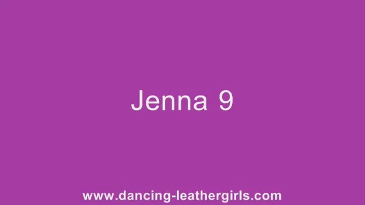 Jenna 9 - Dancing in Leather