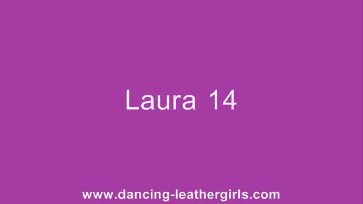 Laura 14 - Dancing in Leather