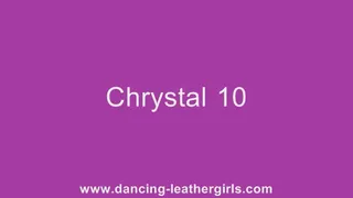 Chrystal 10 - Dancing in Leather