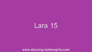 Lara 15 - Dancing in Leather