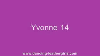 Yvonne 14 - Dancing in Leather