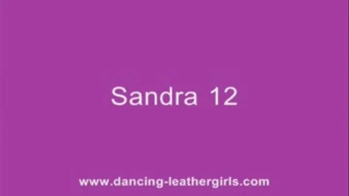 Sandra 12 - Beautiful Girl Dancing in Shiny Leatherleggings