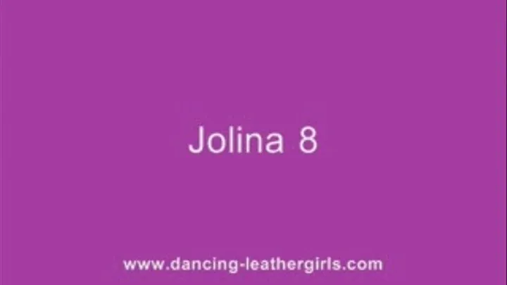 Jolina 8 - Dancing Queen in Leather Pants