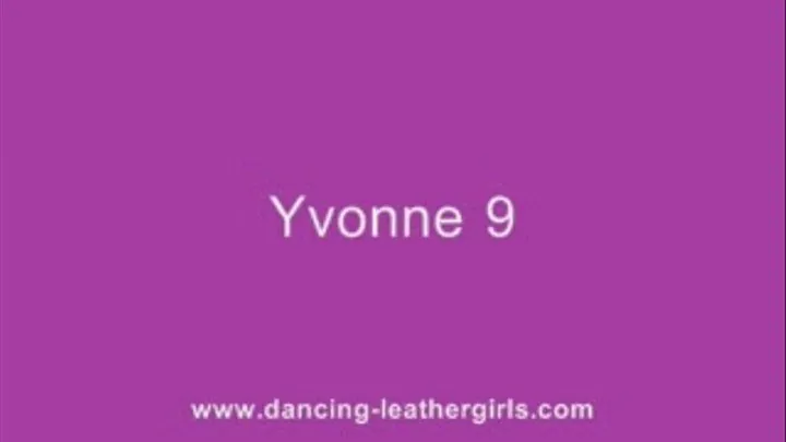 Yvonne 9 - Action in Tommy Leather Pants