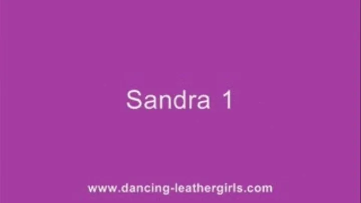 Sandra 1 - Dancing in Leatherleggings