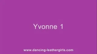 Yvonne 1 - Dancing in Leather Pants