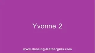 Yvonne 2 - Dancing in Tommy Leather Pants