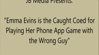 Emma Evins Gets into Her App Too Much - SQ