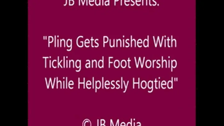 Pling Hogtied, Tickled, Foot Worshiped - SQ