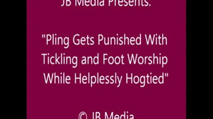 Pling Hogtied, Tickled, Foot Worshiped