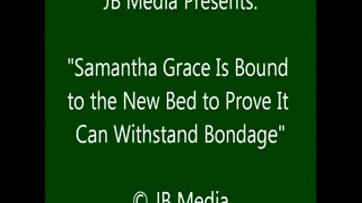 Samantha Grace Tests the New Bed - SQ