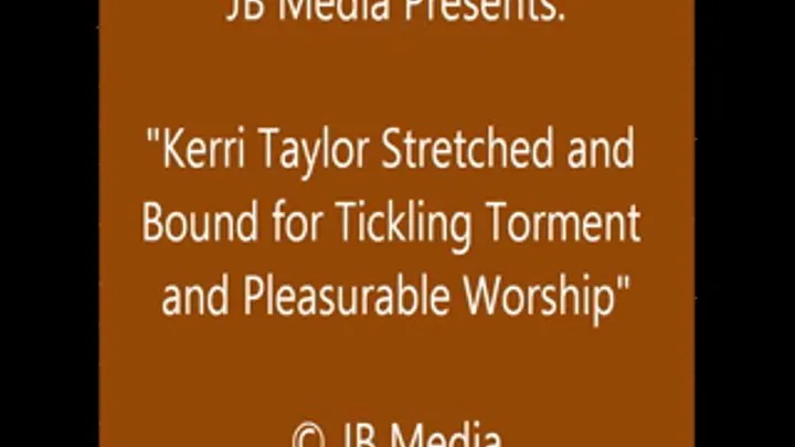 Kerri Taylor Stretched for Tickling and Worship - SQ