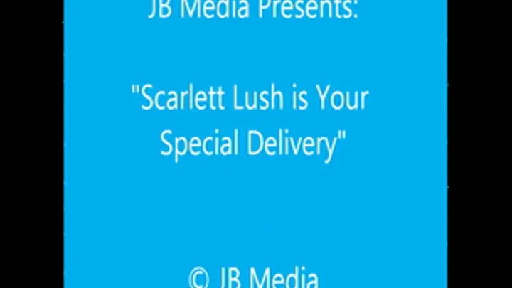 Scalett Lush is Your Special Delivery