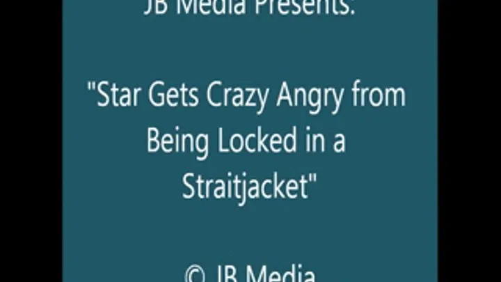 Star Yells at You in the Straitjacket - SQ