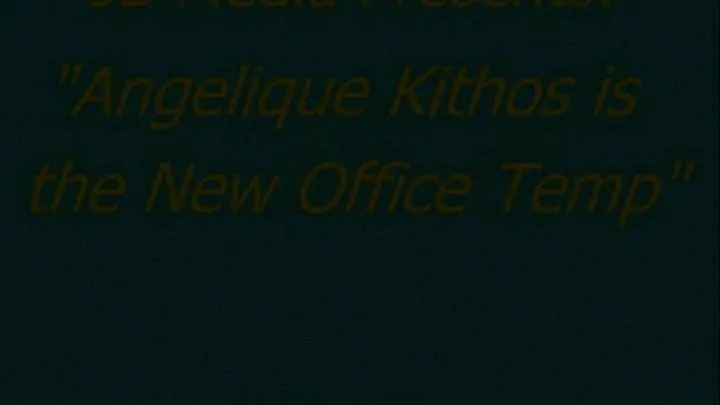 Angelique Kithos: Your New Office Assistant - P2