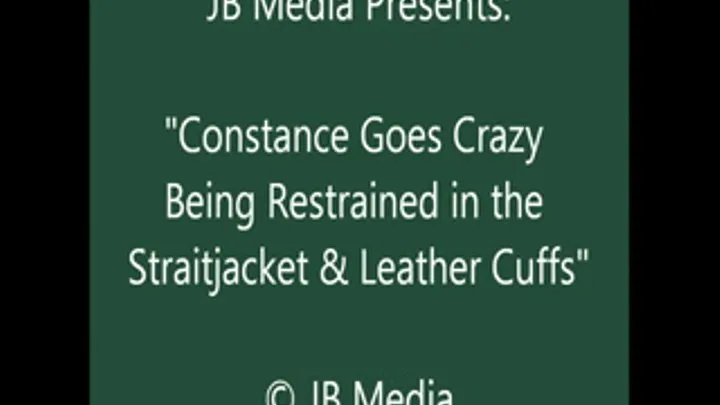 Constance Struggles in a Straitjacket