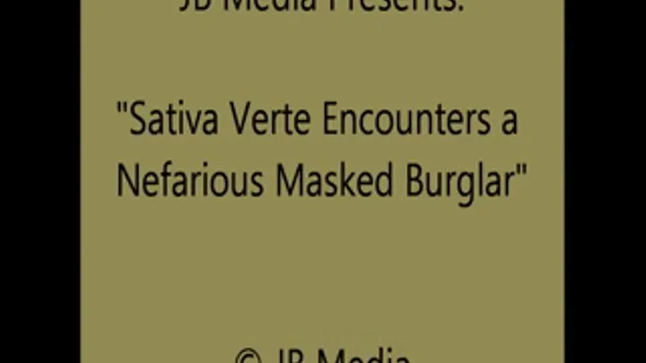 Sativa Verte Encounters an Intruder - SQ