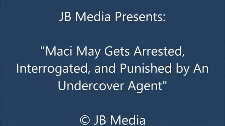 Maci May Gets Arrested and Interrogated - SQ