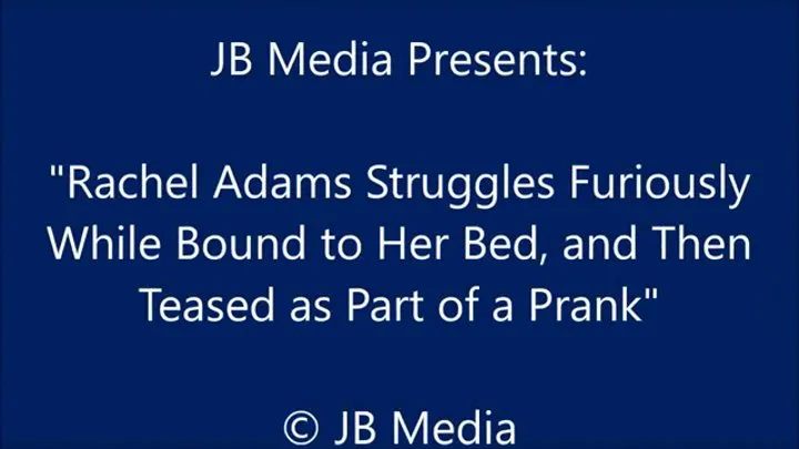 Rachel Adams Bound to the Bed as a Prank