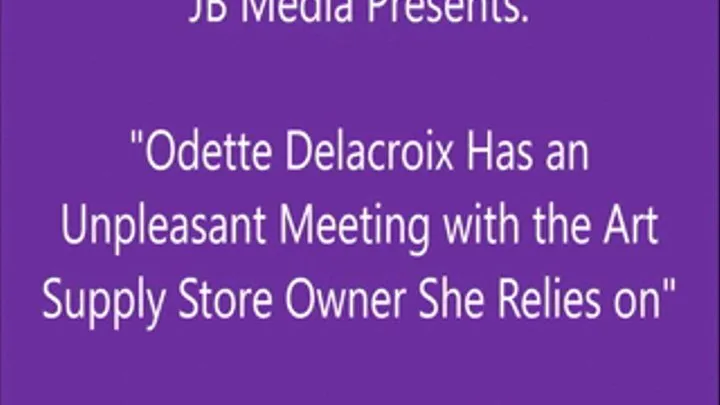 Odette Delacroix In Trouble with the Art Store - SQ