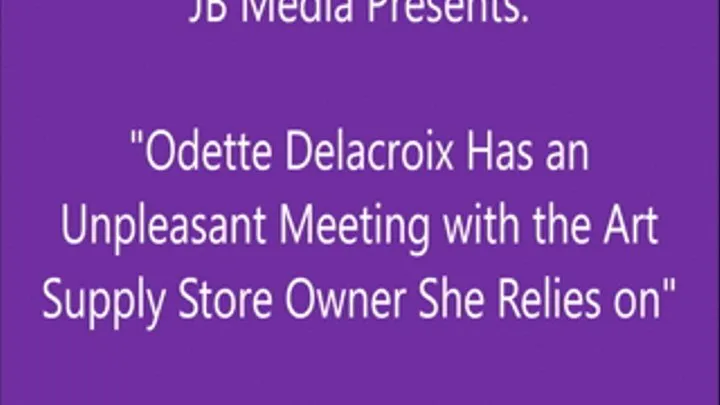 Odette Delacroix In Trouble with the Art Store