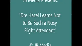 Dre Hazel the Nosy Flight Attendant