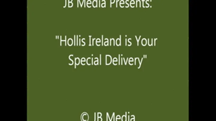 Hollis Ireland is Your Special Delivery