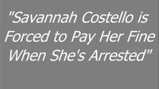 Savannah Arrested, Tickled and Fined