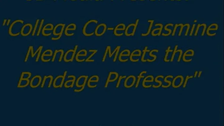 Jasmine Mendez Meets the Bondage Professor