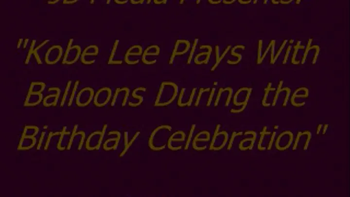 Kobe Lee Plays With Balloons - SQ