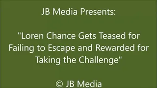 Loren Chance Loses the Escape Challenge and Then Gets a Participation Prize