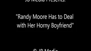 Randy Moore Deals With a Horny Boyfriend