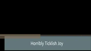 Horribly Ticklish Joy
