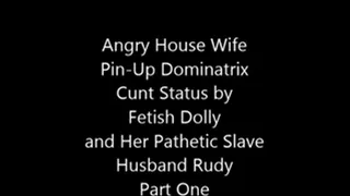 Angry House Wife Pin-Up Dominatrix Cunt Status by Fetish Dolly Part I