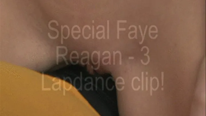 Faye Reagan 3 clip lapdance special combo