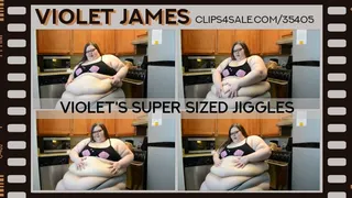 Violet's Super-Sized Jiggles