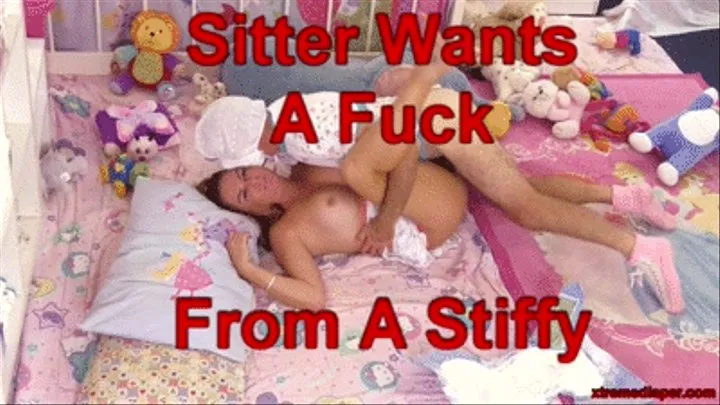 "Sitter Wants A Fuck From A Stiffy"